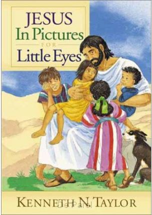 JESUS IN PICTURES FOR LITTLE EYES