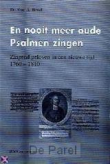 EN NOOIT MEER OUDE PSALMEN ZINGEN