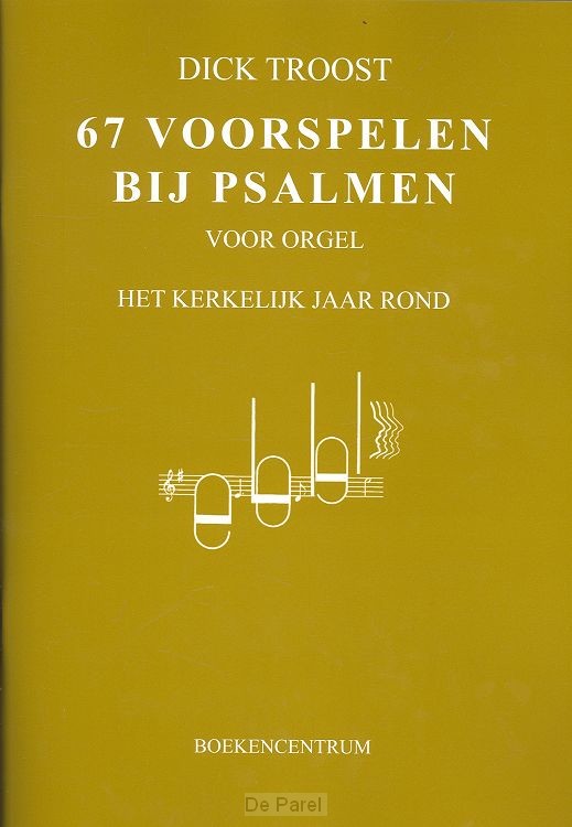67 Voorspelen bij psalmen voor orgel