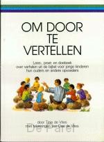 OM DOOR TE VERTELLEN