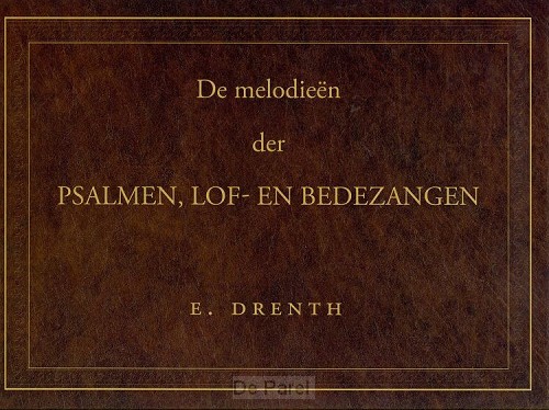 Melodieen der psalmen lof- en bedezangen