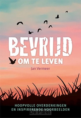 Bevrijd om te leven