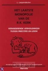 Laatste monopolie van de rk kerk