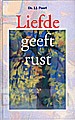 LIEFDE GEEFT RUST