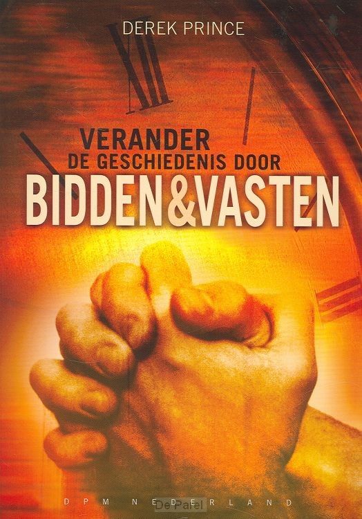 Verander de geschiedenis door bidden en