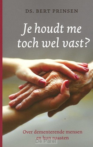 Je houdt me toch wel vast