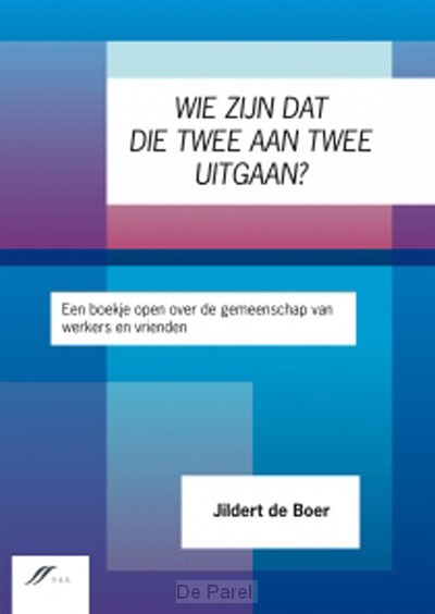 Wie zijn dat die twee aan twee uitgaan?