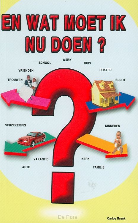En wat moet ik nu doen?
