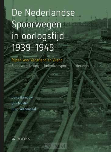 De Nederlandse spoorwegen in oorlogstijd