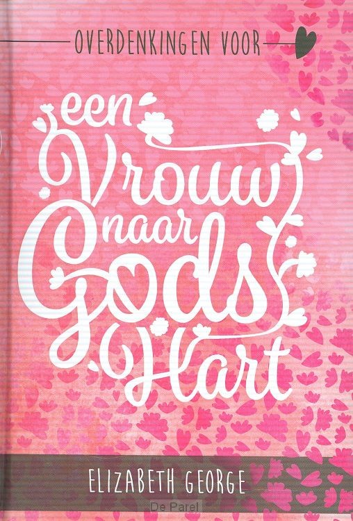 Overdenkingen voor een vrouw naar Gods h