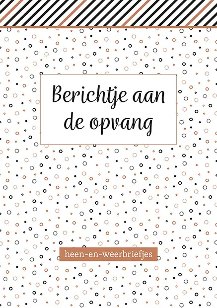 Berichtje aan de opvang - heen-en weerbr