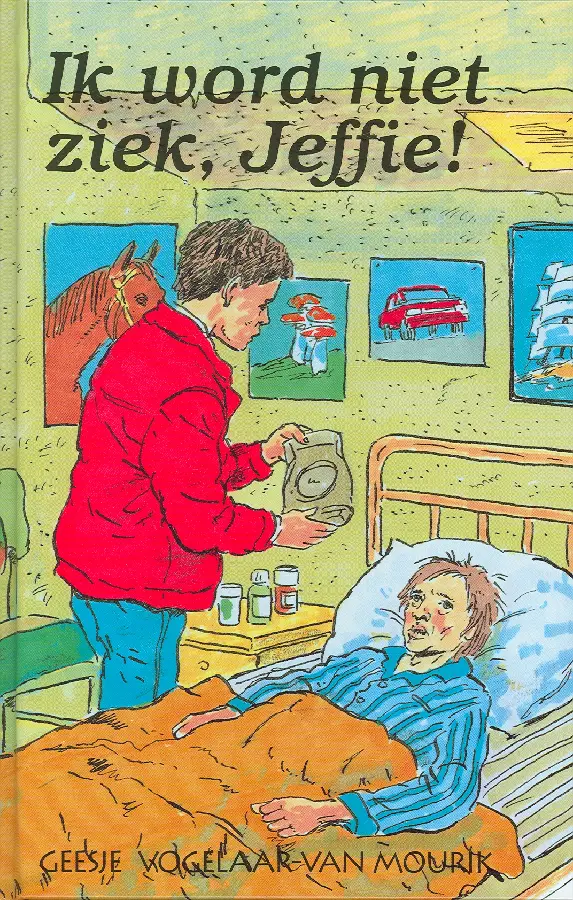 Ik word niet ziek Jeffie!