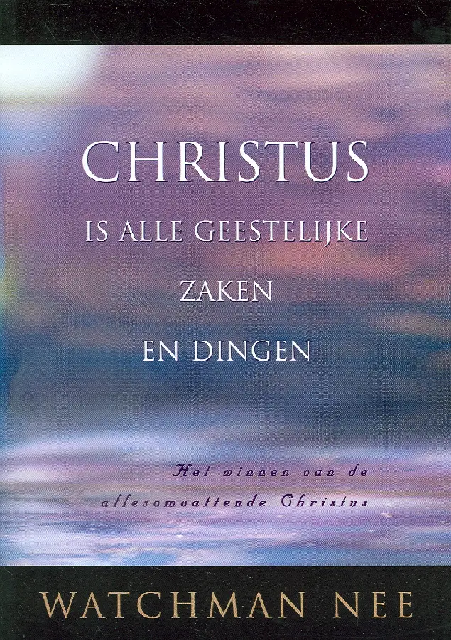 Christus is alle geestelijke zaken dinge
