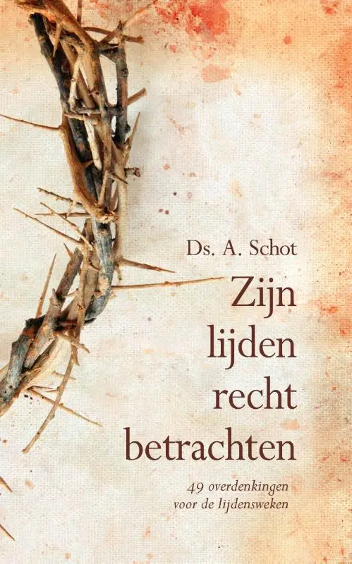 Zijn lijden recht betrachten