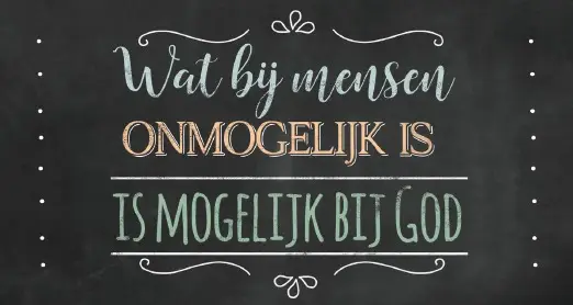 Wat bij mensen onmogelijk is