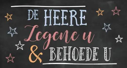 De Heere zegene u en behoede u