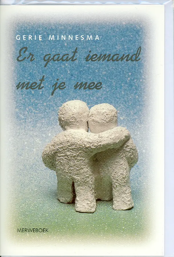 Er gaat iemand met je mee