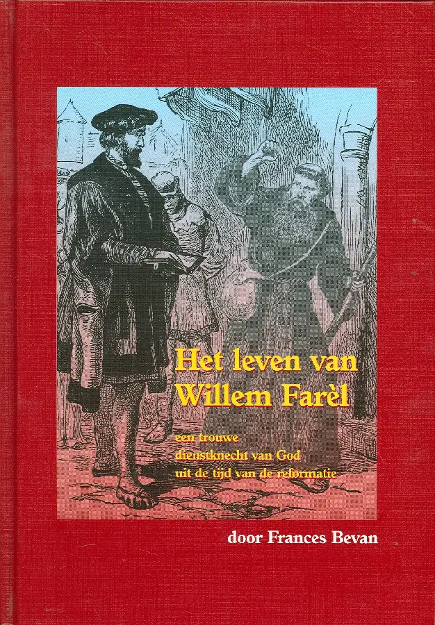 Leven van willem farel