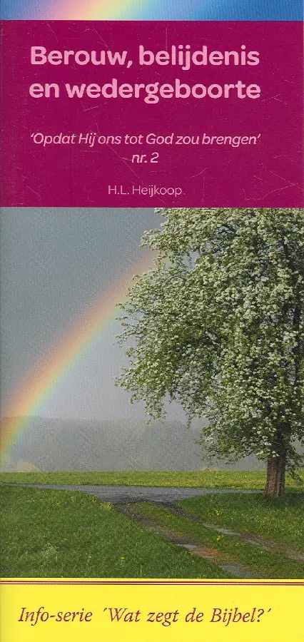 Berouw belijdenis en wedergeboorte