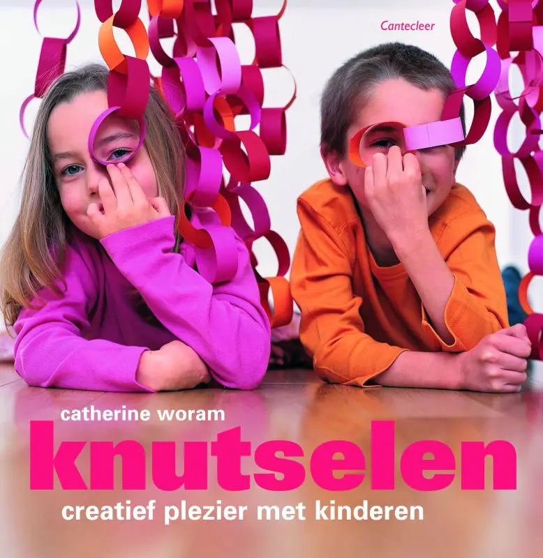 KNUTSELEN CREATIEF PLEZIER MET KINDEREN