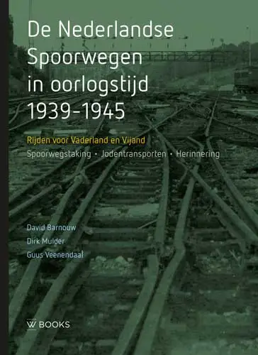 De Nederlandse spoorwegen in oorlogstijd