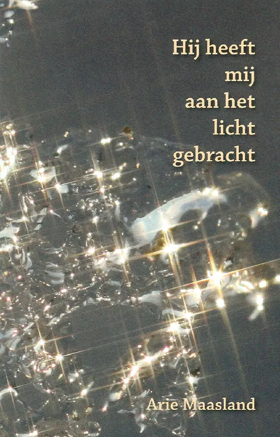 Hij heeft mij aan het licht gebracht