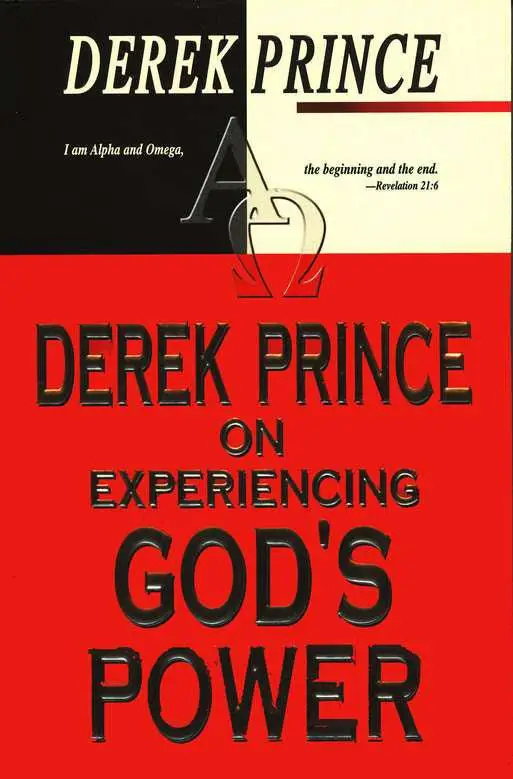 DEREK PRINCE ON EXPERIENCING GOD'S POWER