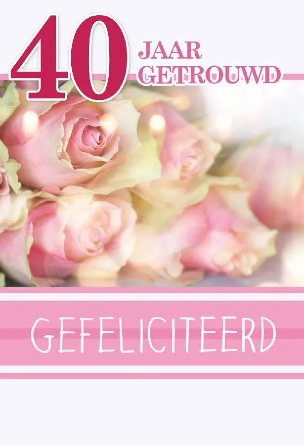 Wenskaart 40 jaar getrouwd