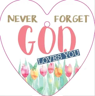 Never forget: God loves you
