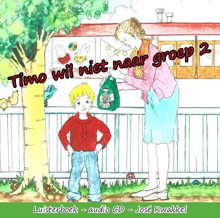 Timo wil niet naar groep 2 LUISTERBOEK