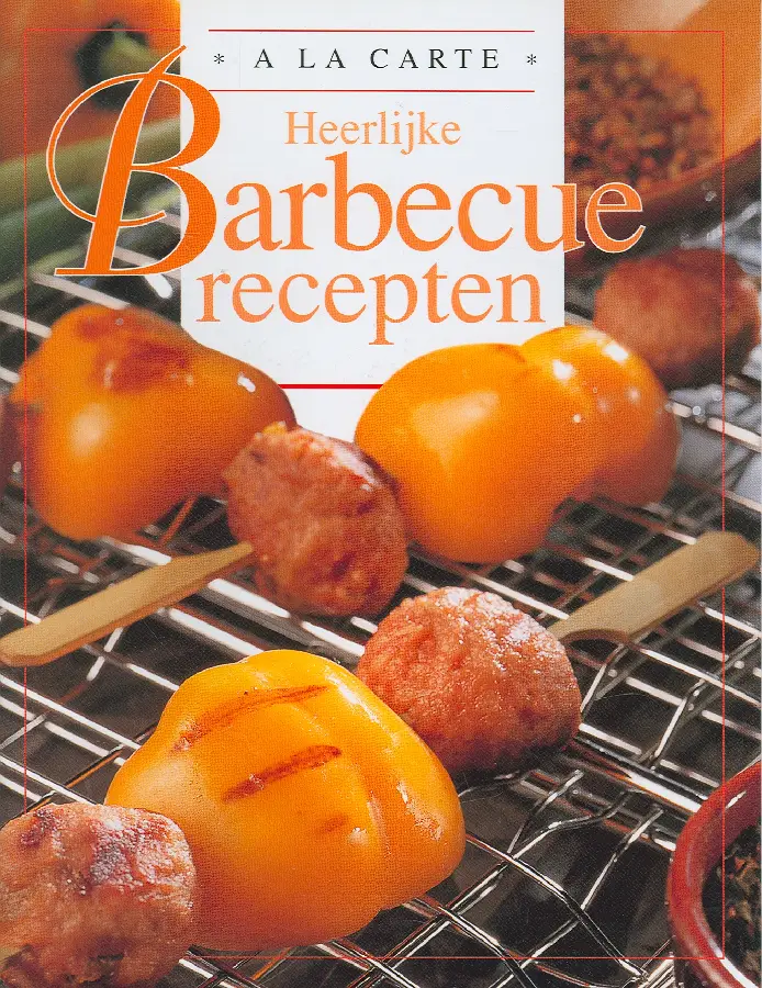 A LA CARTE HEERLYKE BARBECUERECEPTEN