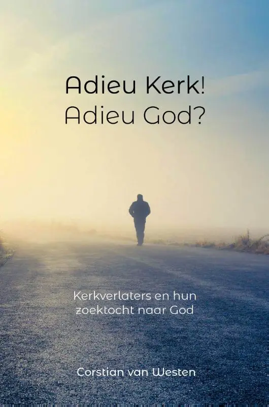Adieu kerk! Adieu God?