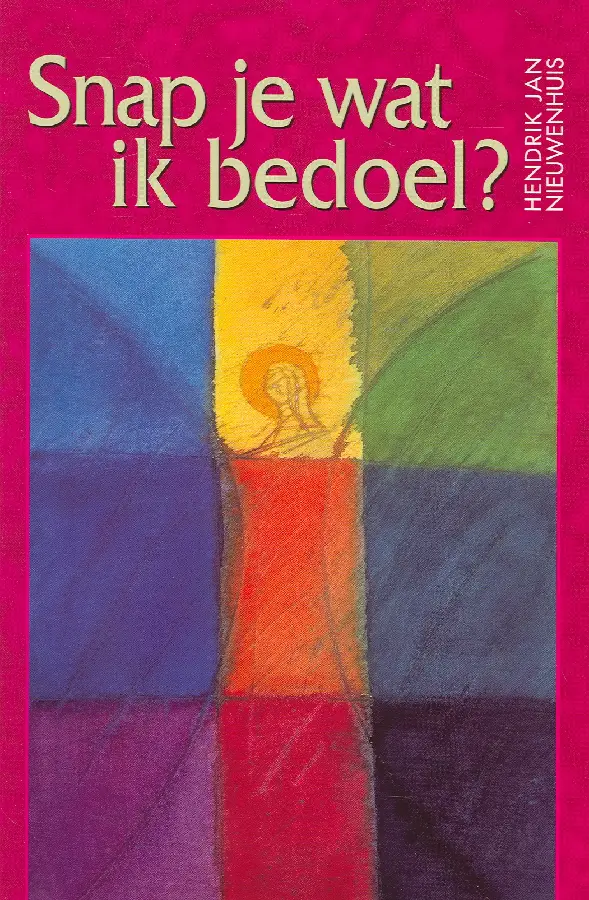 Snap je wat ik bedoel