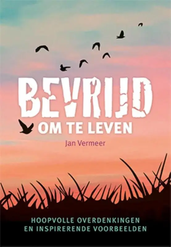 Bevrijd om te leven