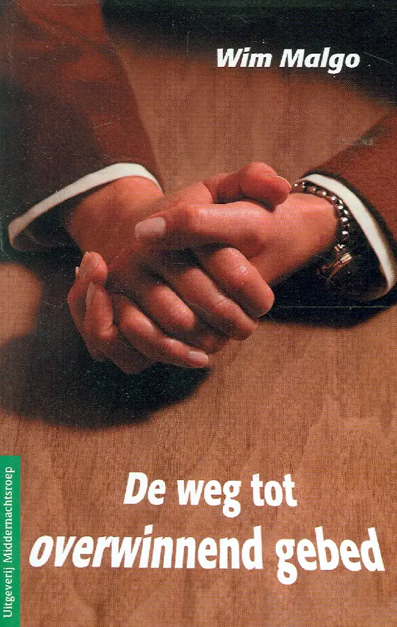 Weg tot overwinnend gebed