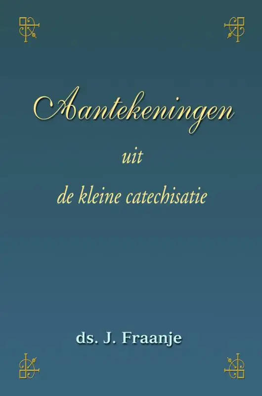 AANTEKENINGEN UIT DE KLEINE CATECHISATIE