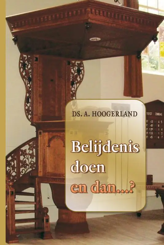 Belijdenis doen en dan