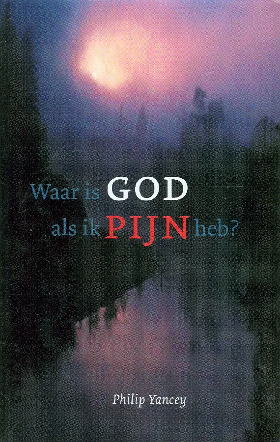 WAAR IS GOD ALS IK PYN HEB