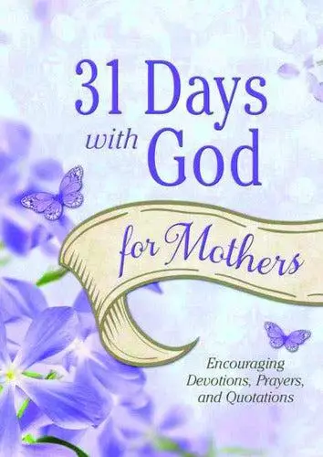 31 DAYS WITH GOD FOR MOTHERS
