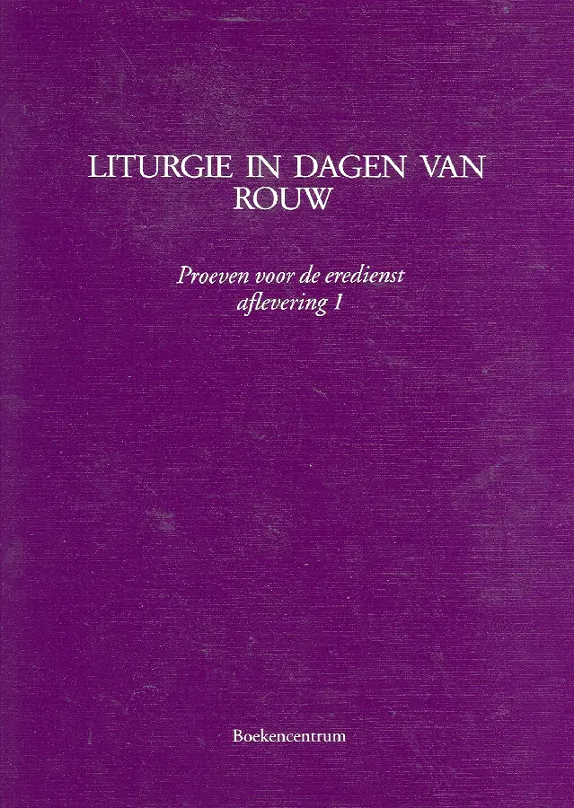 LITURGIE IN DAGEN VAN ROUW