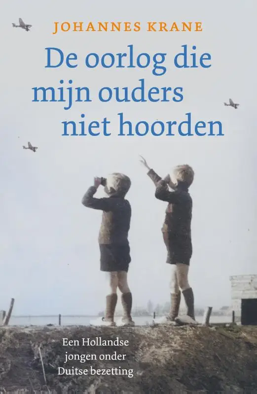 Oorlog die mijn ouders niet hoorden