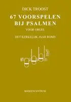 67 Voorspelen bij psalmen voor orgel