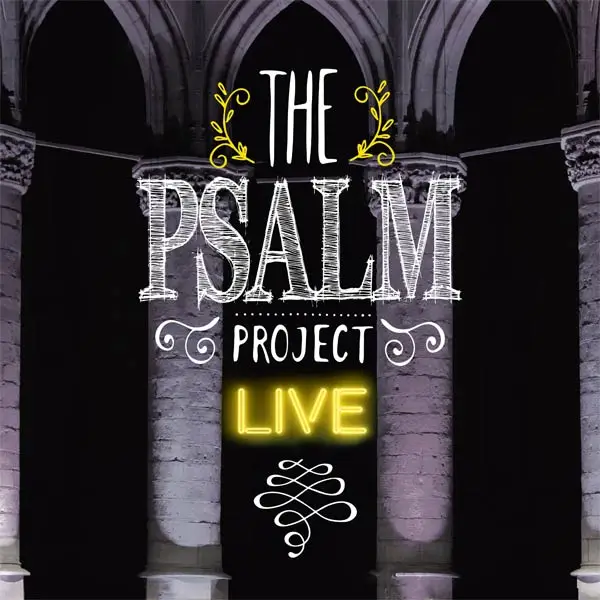 THE PSALM PROJECT LIVE