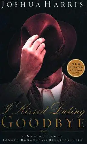 I KISSED DATING GOODBYE - NEW ED.